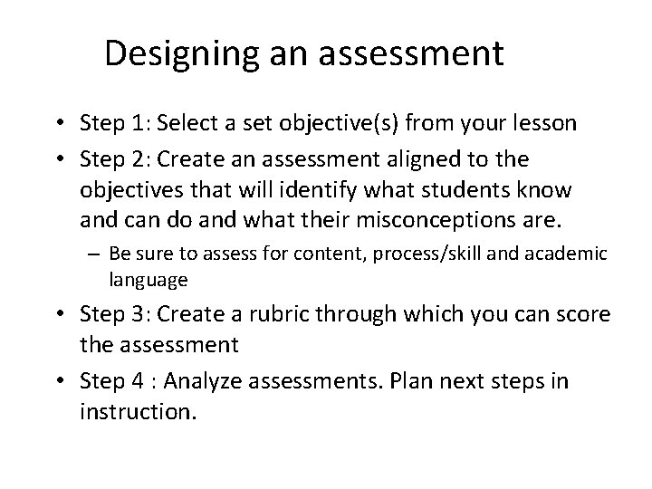 Designing an assessment • Step 1: Select a set objective(s) from your lesson • Designing an assessment • Step 1: Select a set objective(s) from your lesson •