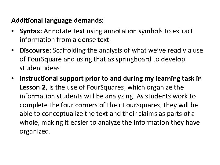 Additional language demands: • Syntax: Annotate text using annotation symbols to extract information from Additional language demands: • Syntax: Annotate text using annotation symbols to extract information from