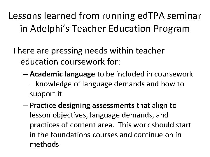Lessons learned from running ed. TPA seminar in Adelphi’s Teacher Education Program There are Lessons learned from running ed. TPA seminar in Adelphi’s Teacher Education Program There are