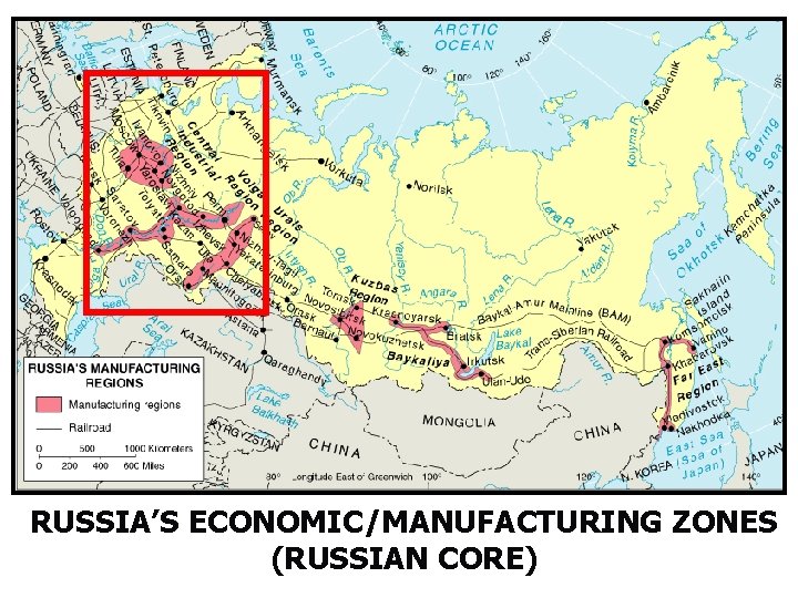 RUSSIA’S ECONOMIC/MANUFACTURING ZONES (RUSSIAN CORE) 