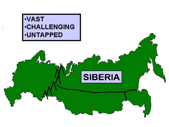  • VAST • CHALLENGING • UNTAPPED 