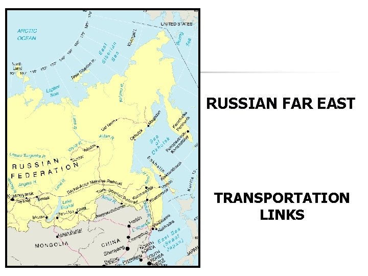 RUSSIAN FAR EAST TRANSPORTATION LINKS 