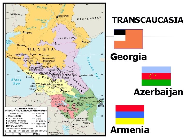 TRANSCAUCASIA Georgia Azerbaijan Armenia 