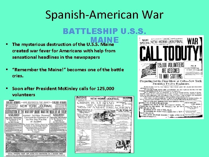 Spanish-American War § BATTLESHIP U. S. S. MAINE The mysterious destruction of the U.