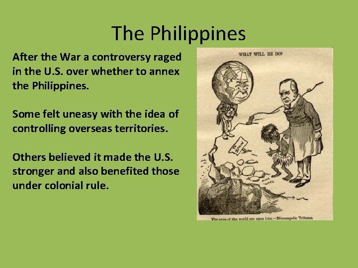 The Philippines After the War a controversy raged in the U. S. over whether