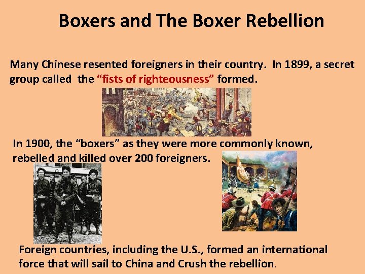 Boxers and The Boxer Rebellion Many Chinese resented foreigners in their country. In 1899,