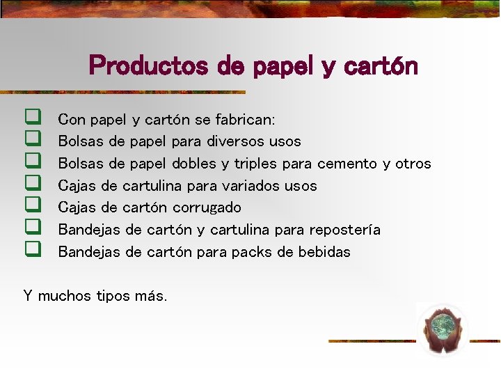 Productos de papel y cartón q q q q Con papel y cartón se Productos de papel y cartón q q q q Con papel y cartón se