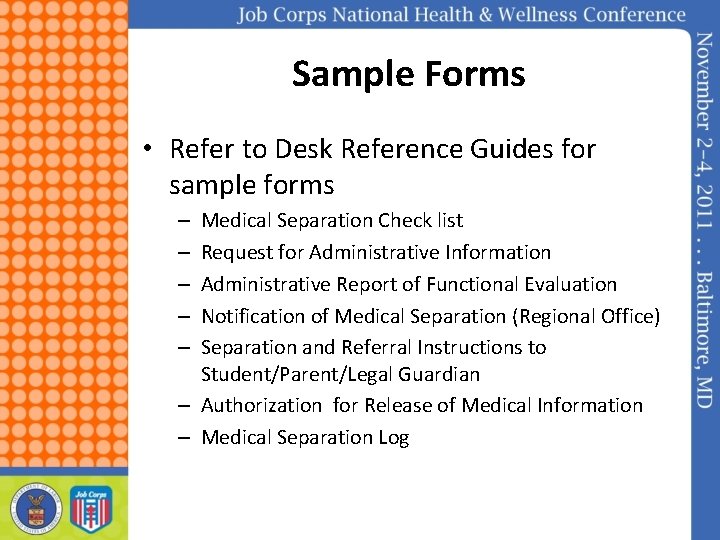 Sample Forms • Refer to Desk Reference Guides for sample forms Medical Separation Check