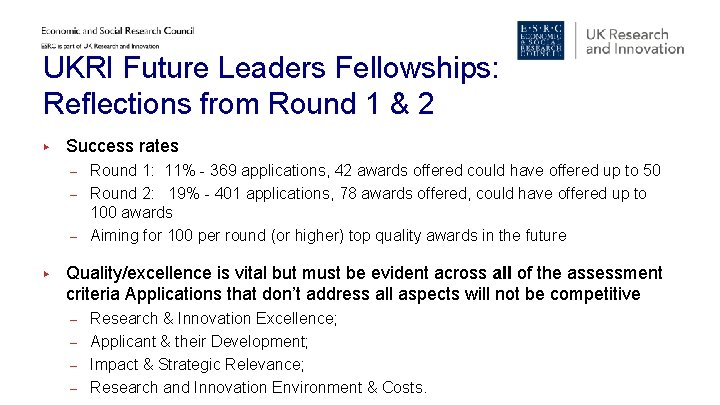 UKRI Future Leaders Fellowships: Reflections from Round 1 & 2 ▶ Success rates – UKRI Future Leaders Fellowships: Reflections from Round 1 & 2 ▶ Success rates –