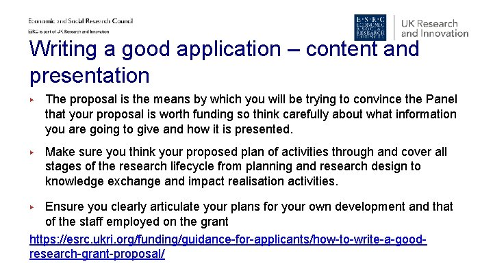 Writing a good application – content and presentation ▶ The proposal is the means Writing a good application – content and presentation ▶ The proposal is the means