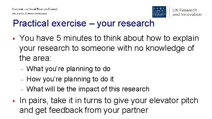 Practical exercise – your research ▶ You have 5 minutes to think about how Practical exercise – your research ▶ You have 5 minutes to think about how