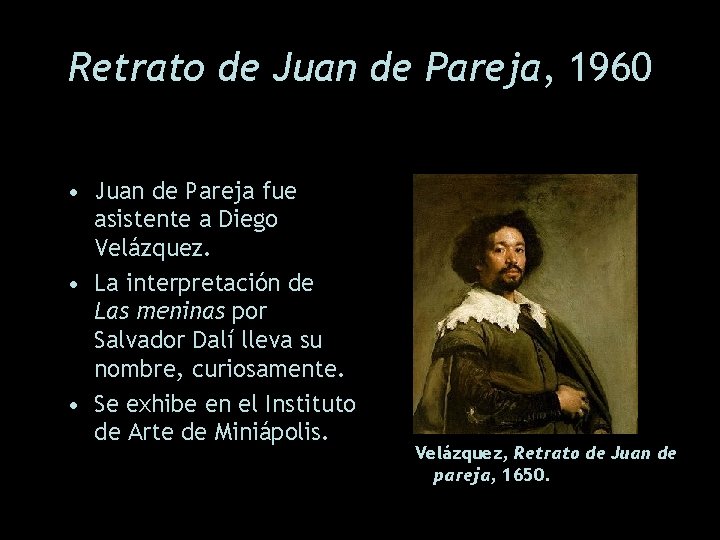 Retrato de Juan de Pareja, 1960 • Juan de Pareja fue asistente a Diego