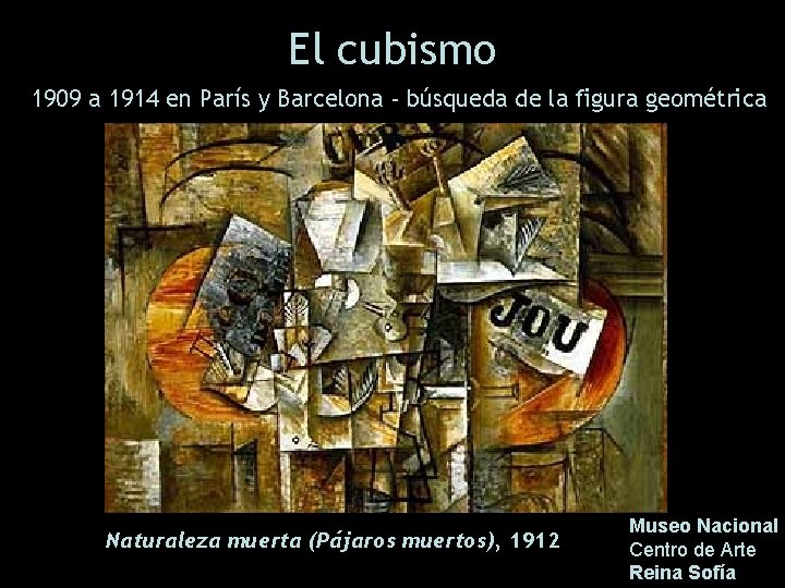 El cubismo 1909 a 1914 en París y Barcelona - búsqueda de la figura