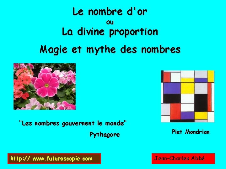 Le nombre d'or ou La divine proportion Magie et mythe des nombres "Les nombres