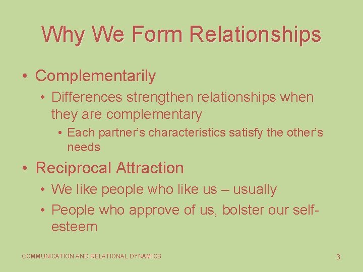 Complementary Person COMMUNICATION AND RELATIONAL DYNAMICS CHAPTER TOPICS 8 Why