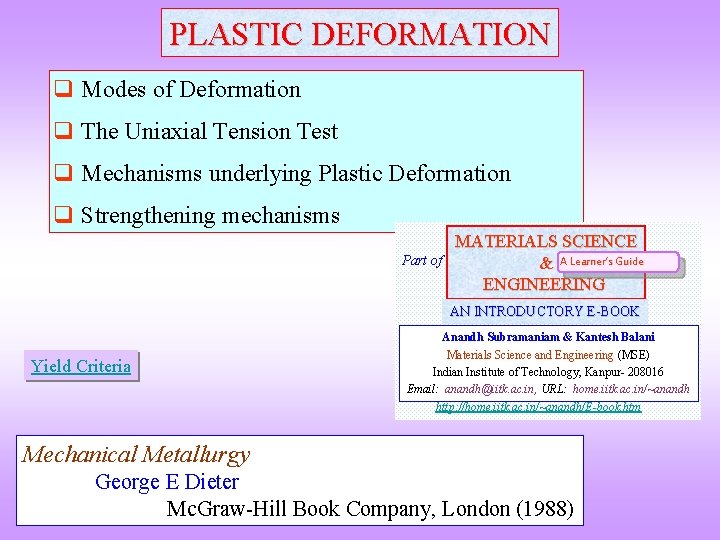 PLASTIC DEFORMATION q Modes of Deformation q The Uniaxial Tension Test q Mechanisms underlying