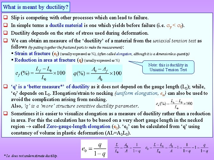 What is meant by ductility? q q Slip is competing with other processes which