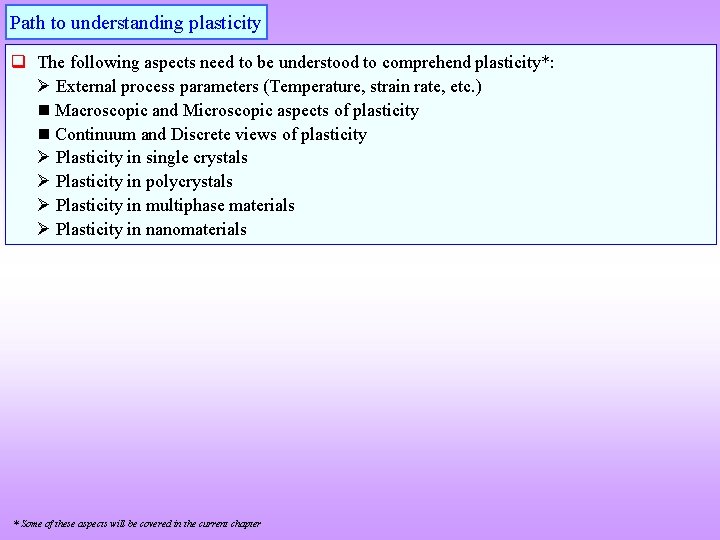 Path to understanding plasticity q The following aspects need to be understood to comprehend