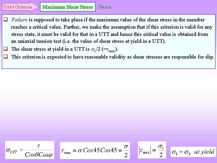 Yield Criterion Maximum Shear Stress Tresca q Failure is supposed to take place if