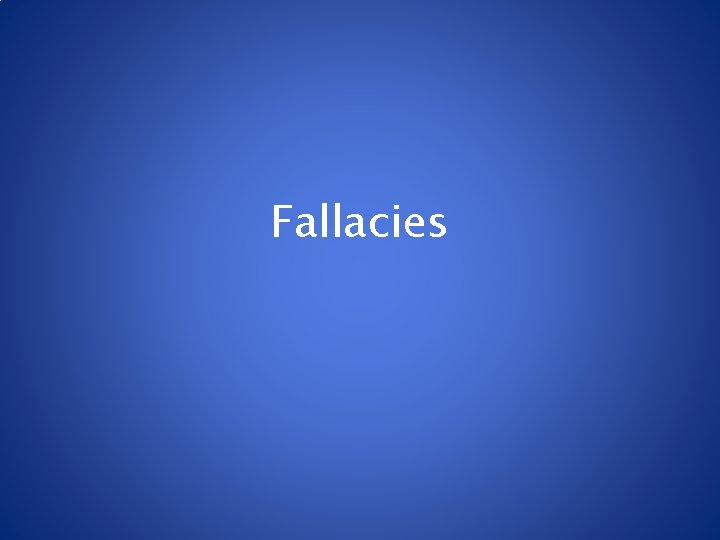 Fallacies 