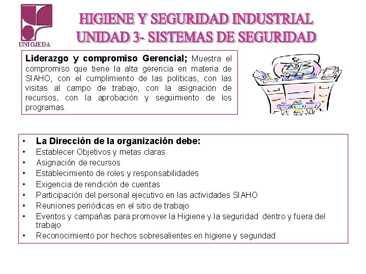UNIOJEDA Liderazgo y compromiso Gerencial; Muestra el compromiso que tiene la alta gerencia en UNIOJEDA Liderazgo y compromiso Gerencial; Muestra el compromiso que tiene la alta gerencia en