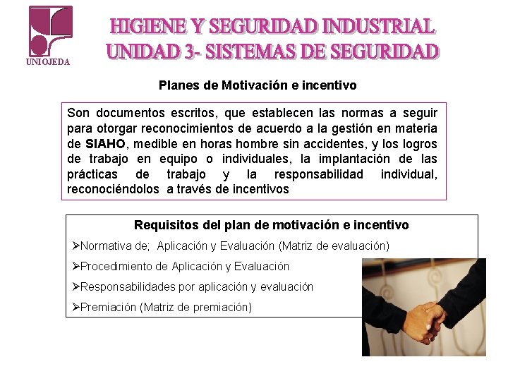 UNIOJEDA Planes de Motivación e incentivo Son documentos escritos, que establecen las normas a UNIOJEDA Planes de Motivación e incentivo Son documentos escritos, que establecen las normas a