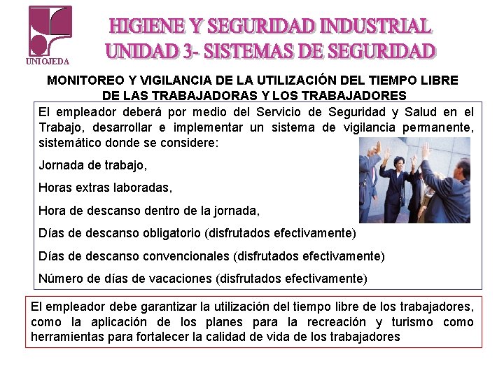 UNIOJEDA MONITOREO Y VIGILANCIA DE LA UTILIZACIÓN DEL TIEMPO LIBRE DE LAS TRABAJADORAS Y UNIOJEDA MONITOREO Y VIGILANCIA DE LA UTILIZACIÓN DEL TIEMPO LIBRE DE LAS TRABAJADORAS Y