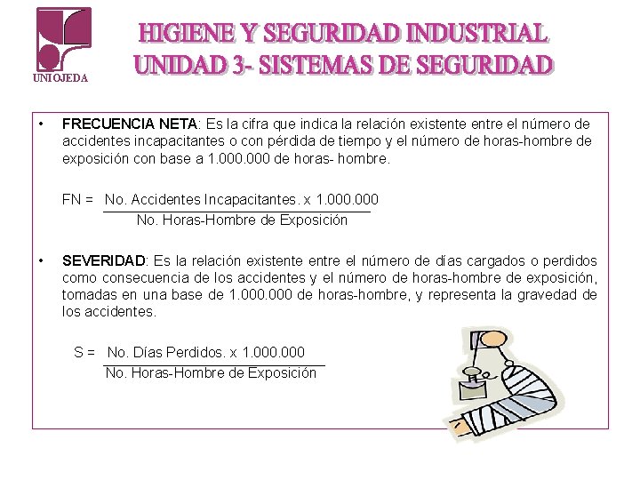 UNIOJEDA • FRECUENCIA NETA: Es la cifra que indica la relación existente entre el UNIOJEDA • FRECUENCIA NETA: Es la cifra que indica la relación existente entre el