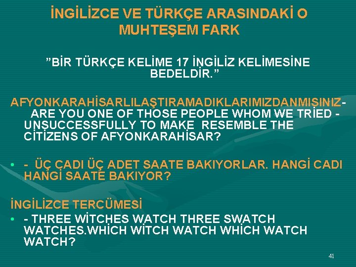 İNGİLİZCE VE TÜRKÇE ARASINDAKİ O MUHTEŞEM FARK ”BİR TÜRKÇE KELİME 17 İNGİLİZ KELİMESİNE BEDELDİR.