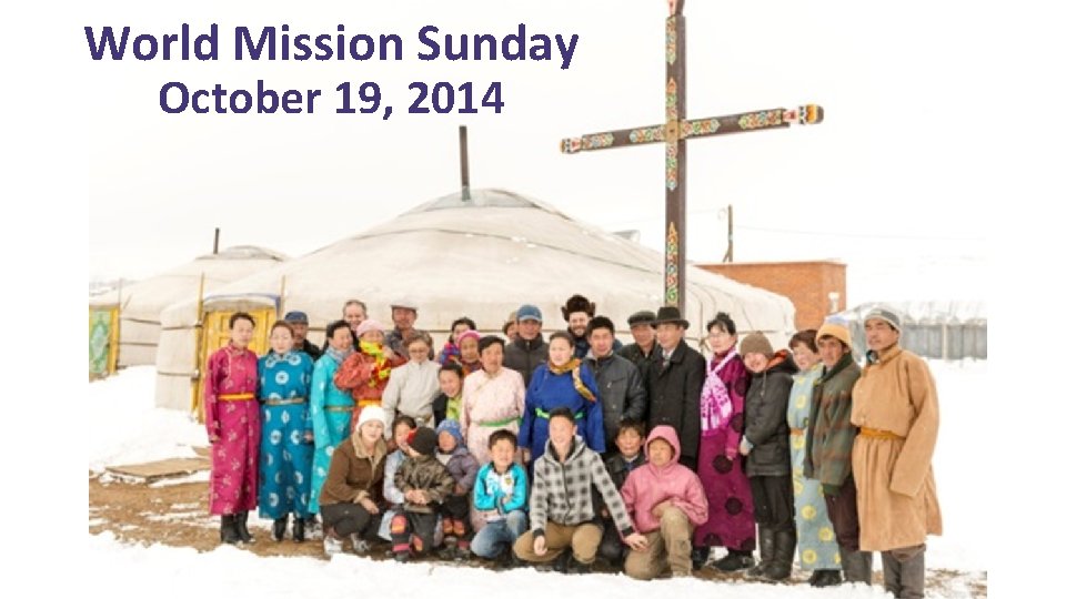 World Mission Sunday October 19, 2014 