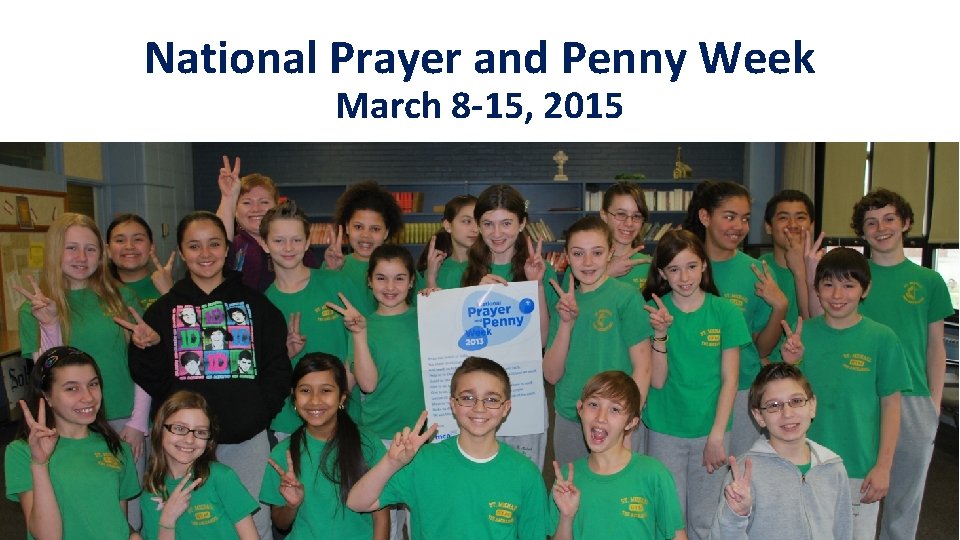 National Prayer and Penny Week March 8 -15, 2015 