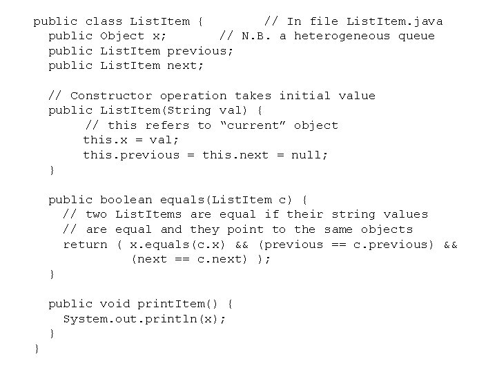 public class List. Item { // In file List. Item. java public Object x;
