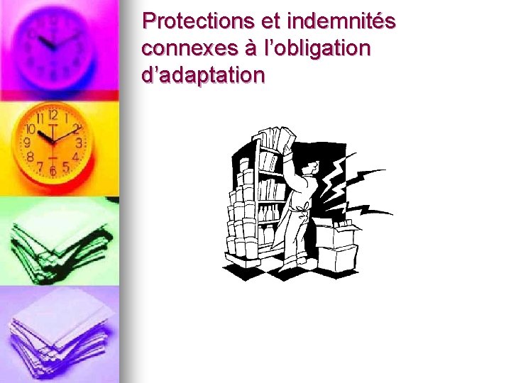 Protections et indemnités connexes à l’obligation d’adaptation 
