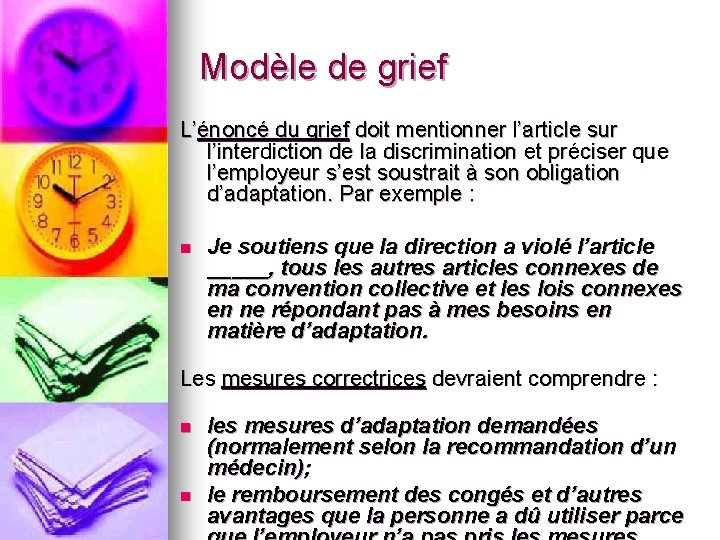 Modèle de grief L’énoncé du grief doit mentionner l’article sur l’interdiction de la discrimination