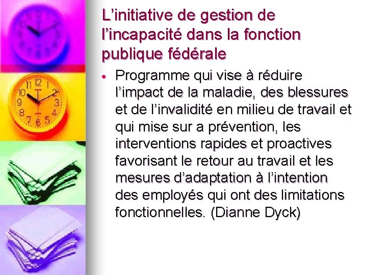 L’initiative de gestion de l’incapacité dans la fonction publique fédérale Programme qui vise à