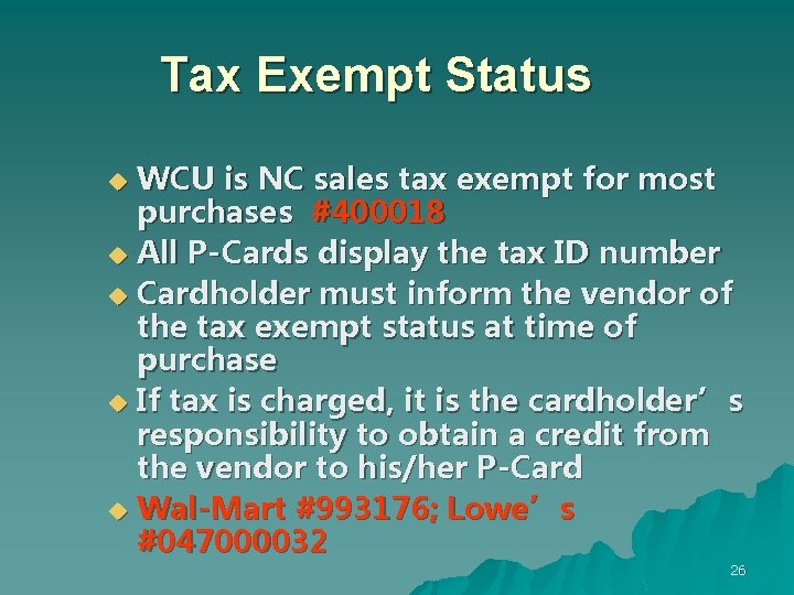 Tax Exempt Status WCU is NC sales tax exempt for most purchases #400018 u