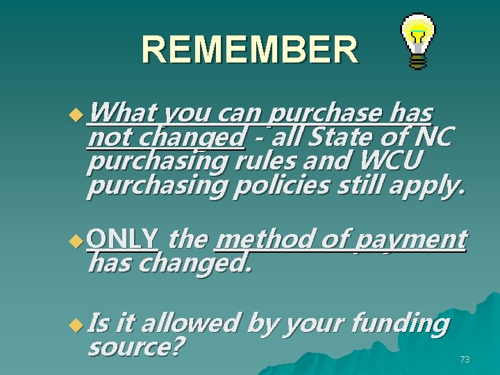 REMEMBER u What you can purchase has not changed - all State of NC