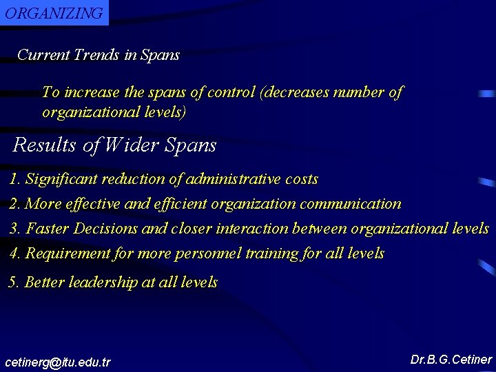 ORGANIZING Current Trends in Spans To increase the spans of control (decreases number of