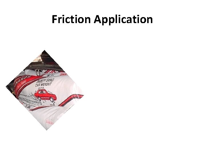 Friction Application 