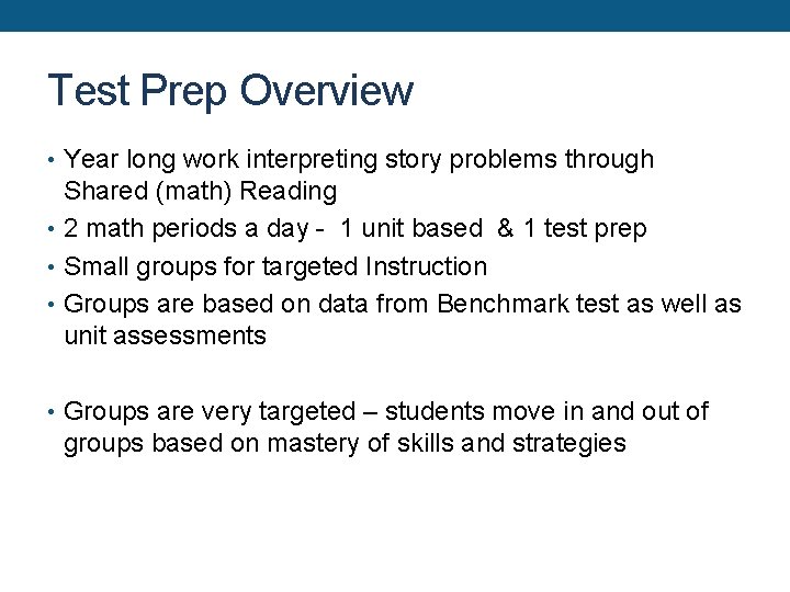 Test Prep Overview • Year long work interpreting story problems through Shared (math) Reading