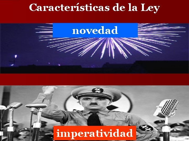 Características de la Ley novedad imperatividad 