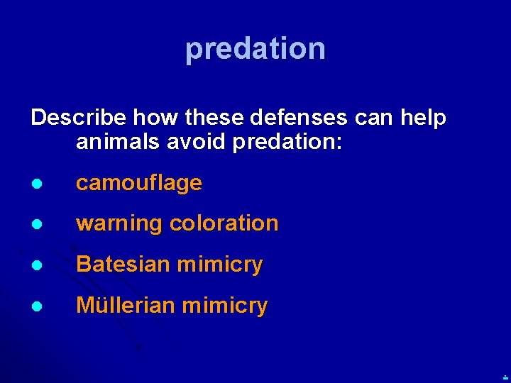 predation Describe how these defenses can help animals avoid predation: l camouflage l warning