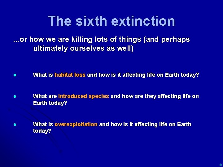 The sixth extinction. . . or how we are killing lots of things (and