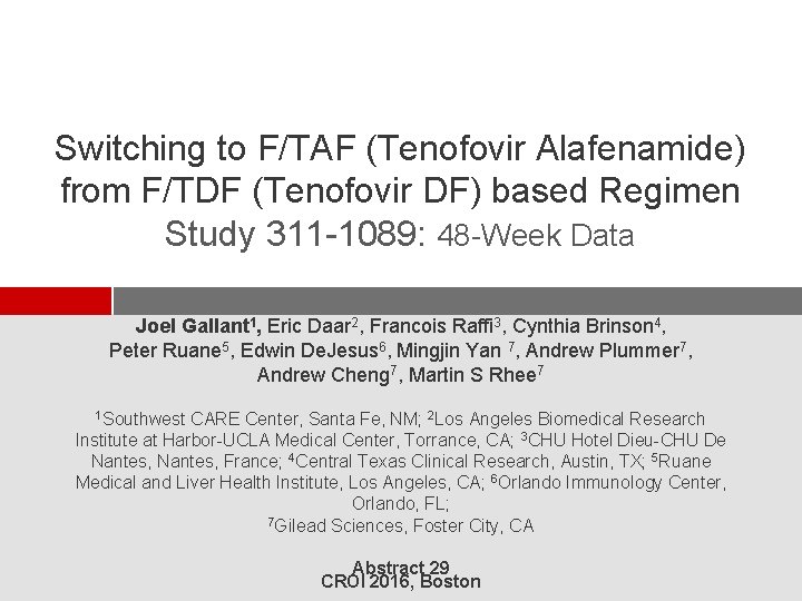 Switching to F/TAF (Tenofovir Alafenamide) from F/TDF (Tenofovir DF) based Regimen Study 311 -1089: