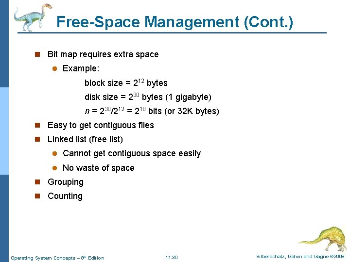 Free-Space Management (Cont. ) n Bit map requires extra space l Example: block size