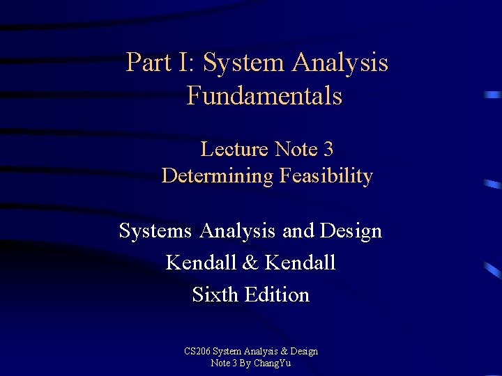 Part I: System Analysis Fundamentals Lecture Note 3 Determining Feasibility Systems Analysis and Design