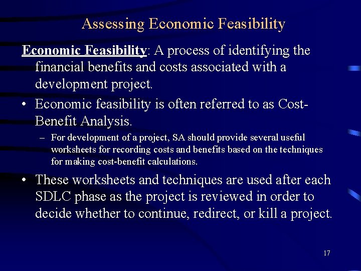 Assessing Economic Feasibility: A process of identifying the financial benefits and costs associated with