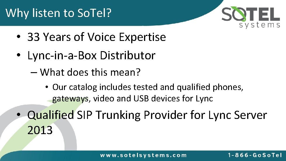 Why listen to So. Tel? • 33 Years of Voice Expertise • Lync-in-a-Box Distributor