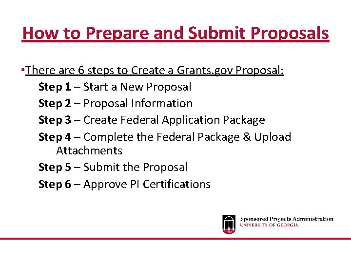 How to Prepare and Submit Proposals • There are 6 steps to Create a