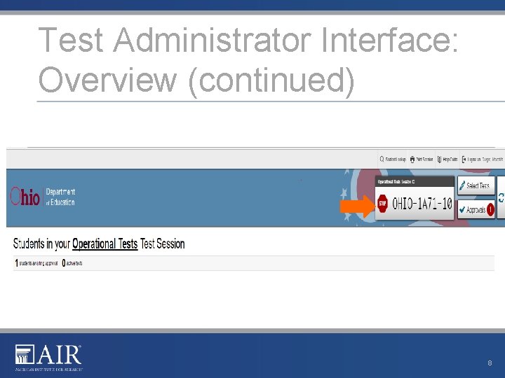 Test Administrator Interface: Overview (continued) 8 